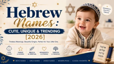 Hebrew Names Cute, Unique & Trending [2026]
