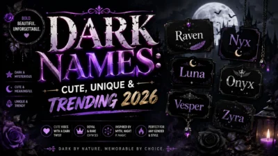 Dark Names Cute, Unique & Trending 2026